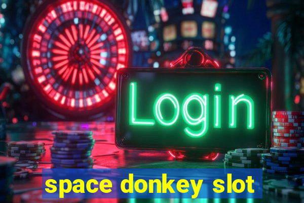 space donkey slot