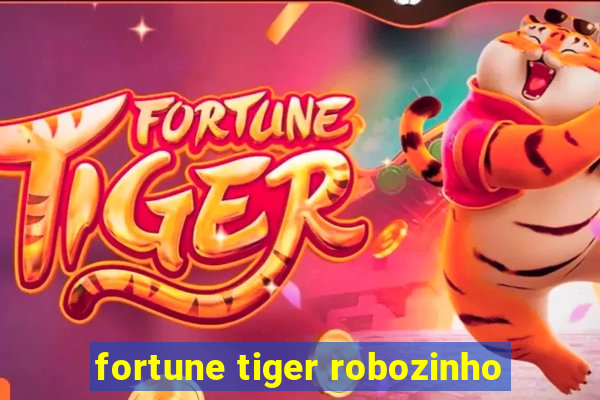 fortune tiger robozinho