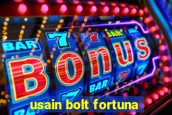 usain bolt fortuna