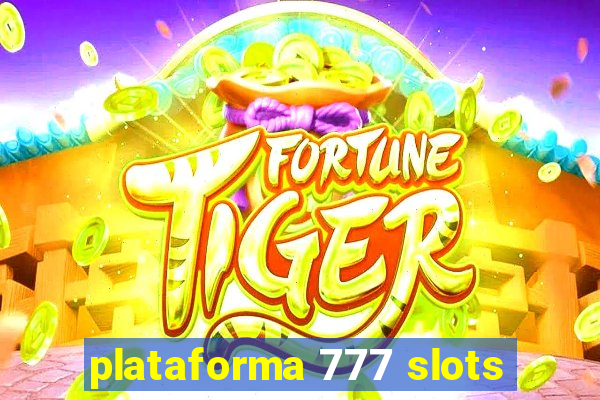 plataforma 777 slots