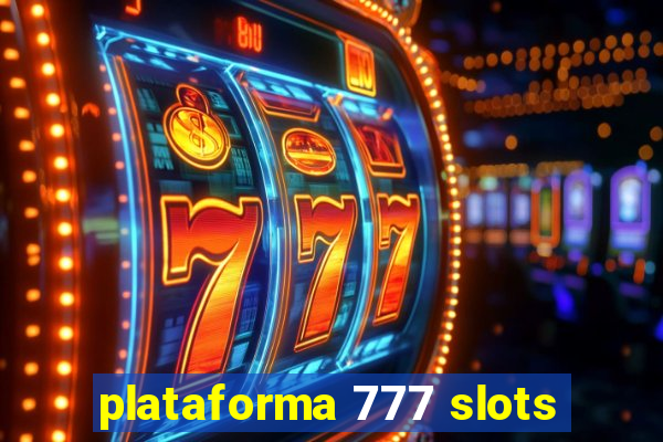 plataforma 777 slots