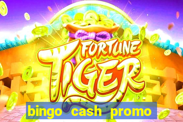 bingo cash promo code uk