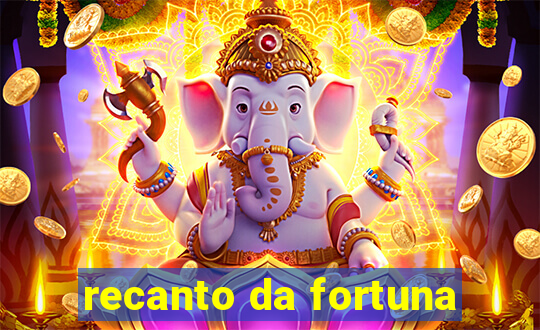 recanto da fortuna