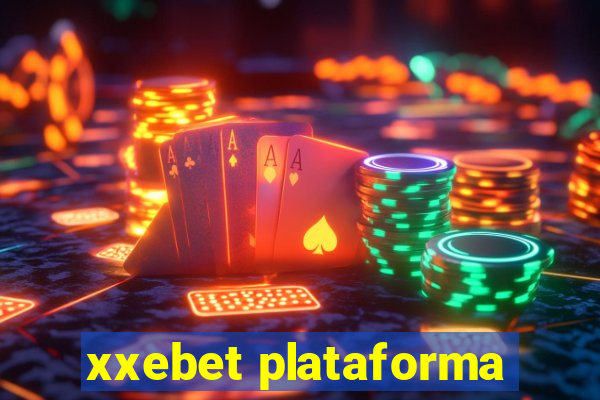 xxebet plataforma