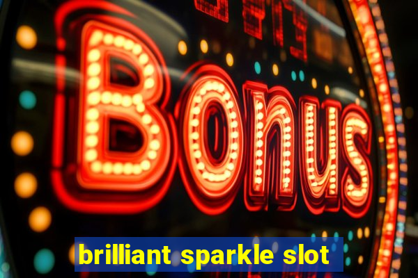 brilliant sparkle slot