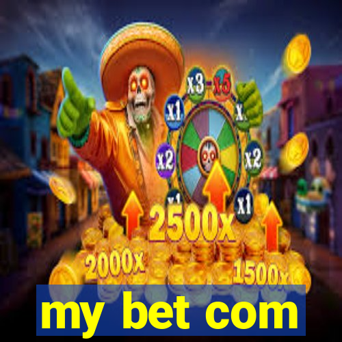 my bet com