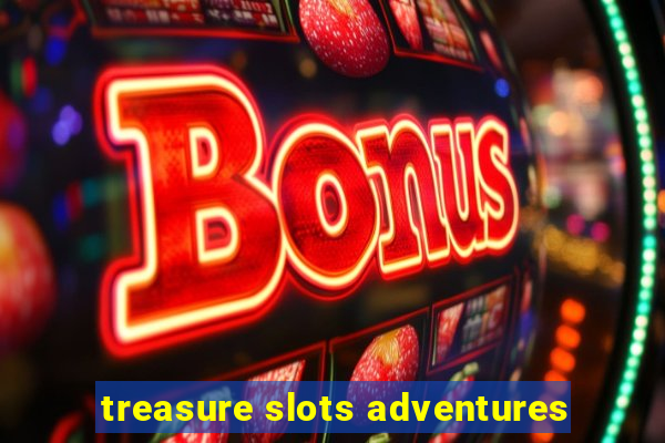 treasure slots adventures