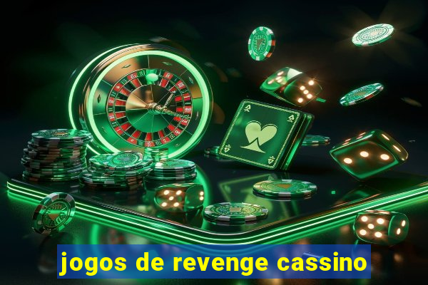 jogos de revenge cassino