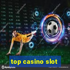 top casino slot