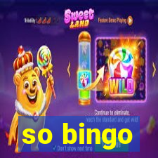 so bingo