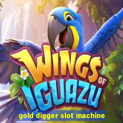 gold digger slot machine