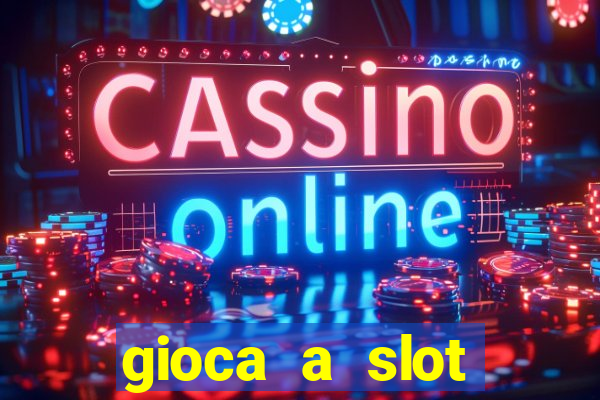 gioca a slot machine gratis