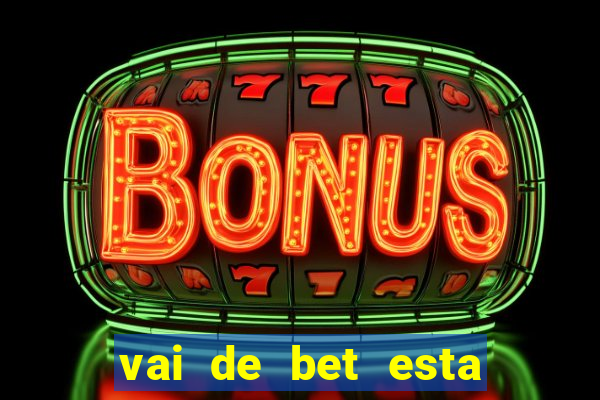 vai de bet esta sendo investigada