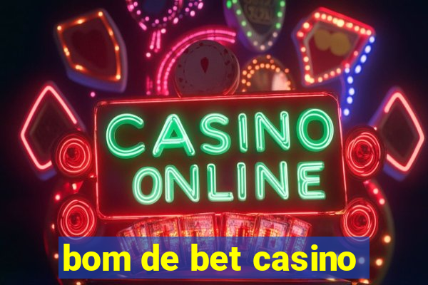 bom de bet casino