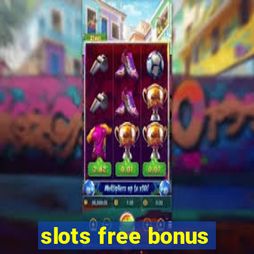 slots free bonus