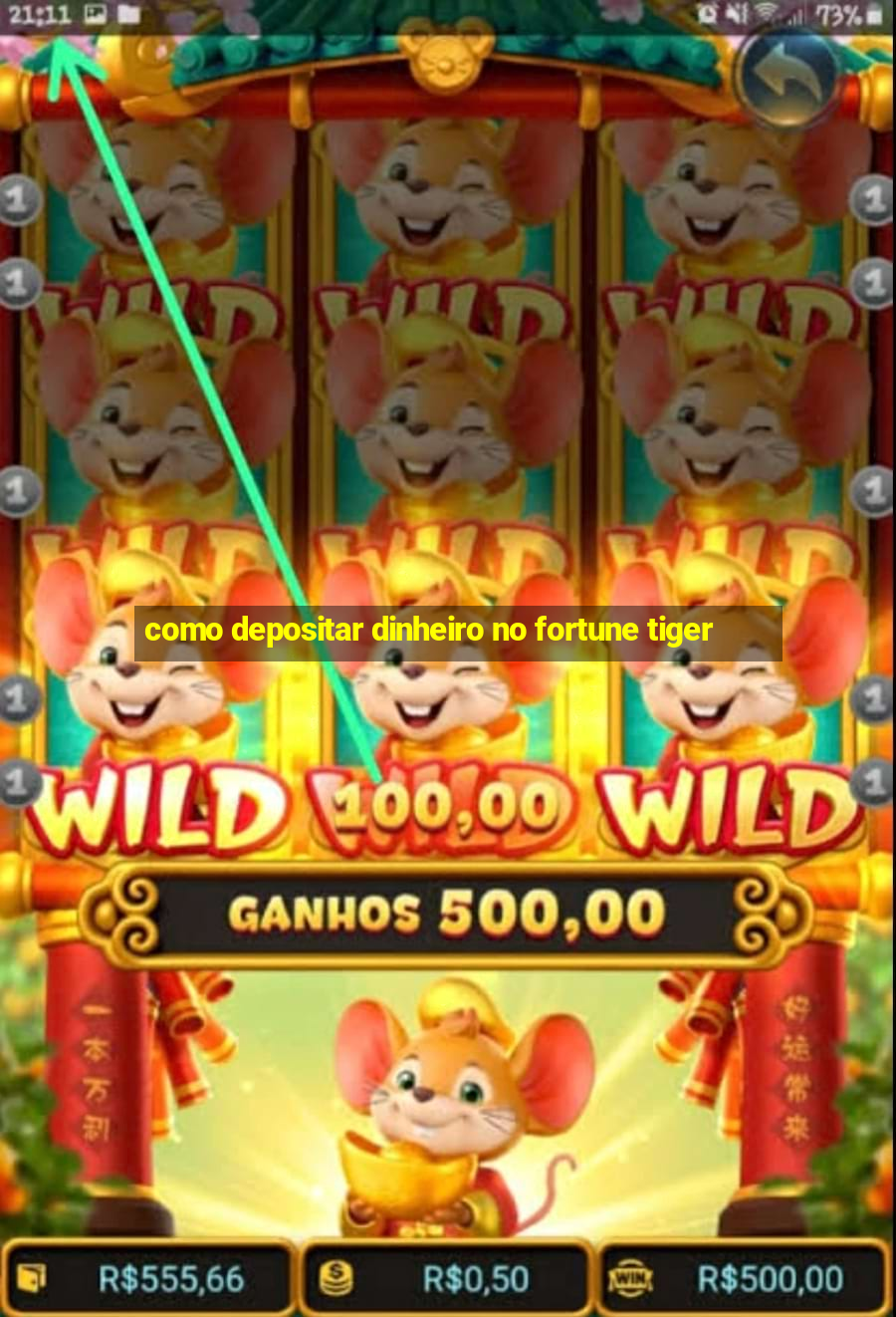 como depositar dinheiro no fortune tiger