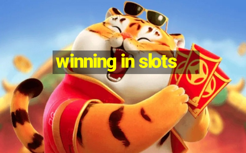 winning in slots