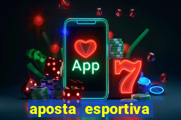 aposta esportiva bet 365