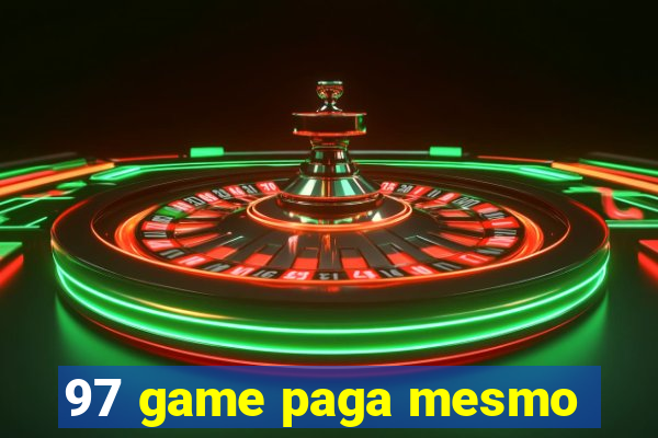 97 game paga mesmo