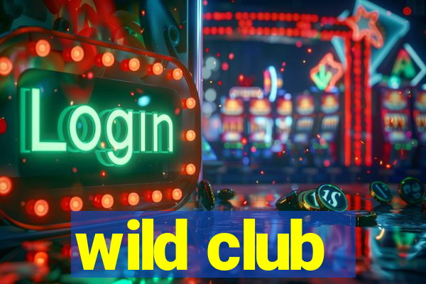 wild club