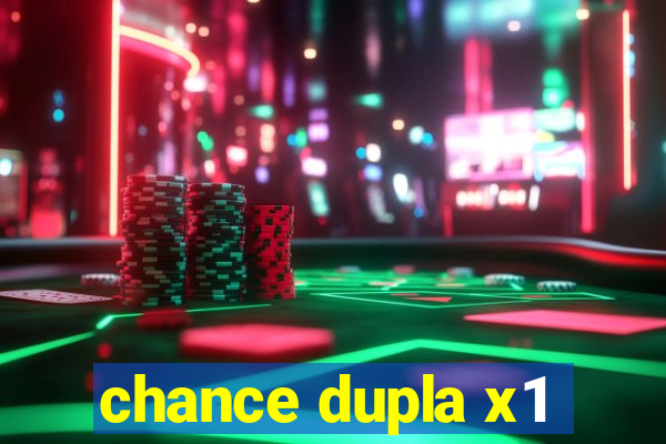 chance dupla x1