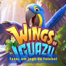 fazer um jogo de futebol