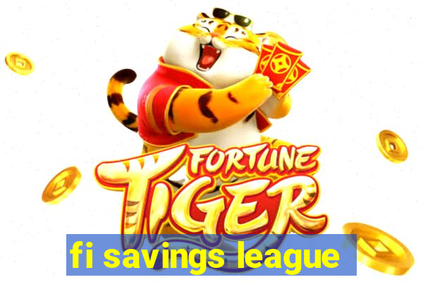 fi savings league