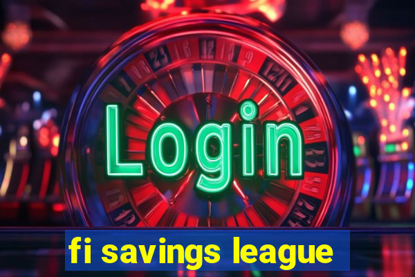 fi savings league