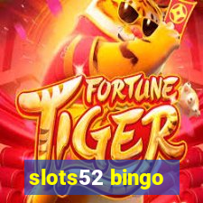 slots52 bingo