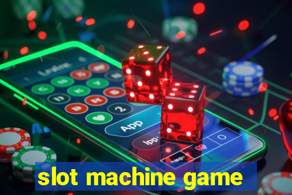 slot machine game