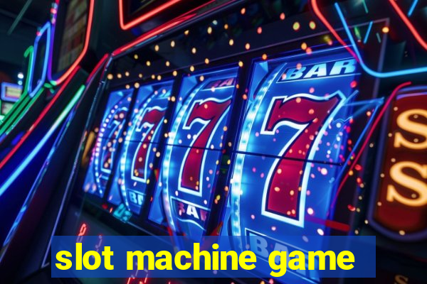 slot machine game