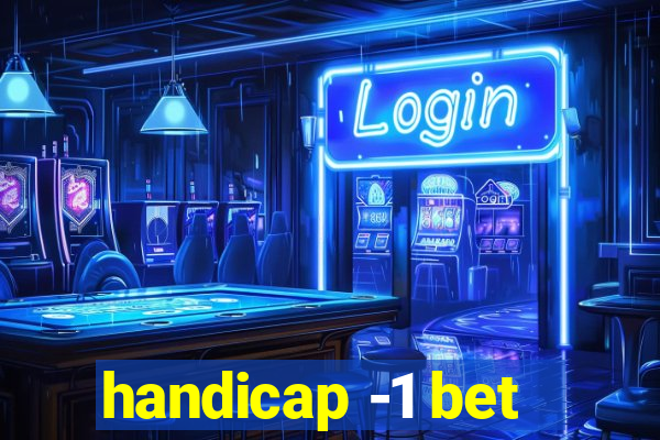 handicap -1 bet