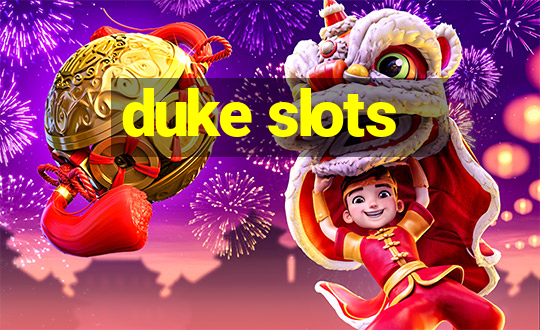 duke slots