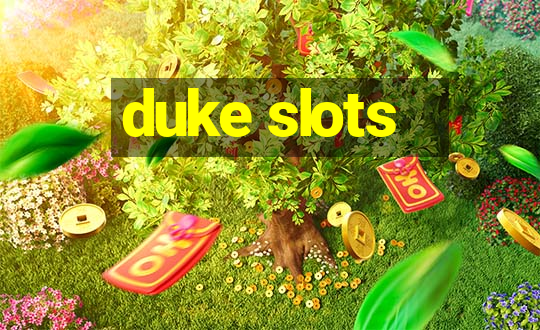 duke slots