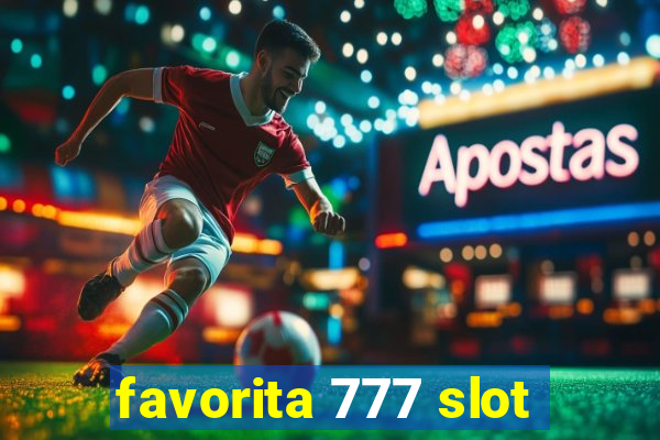 favorita 777 slot