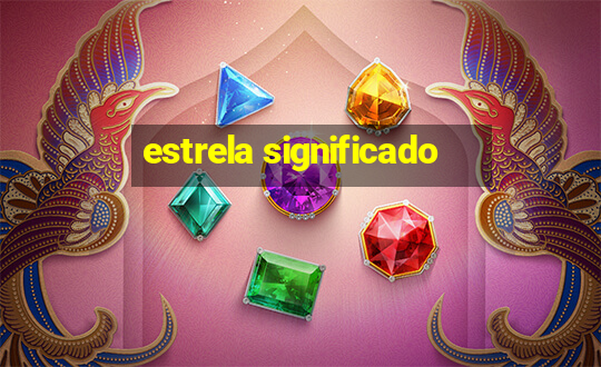 estrela significado