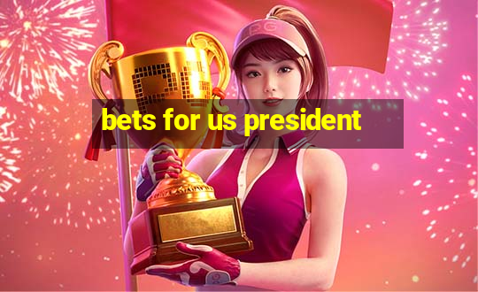 bets for us president