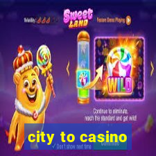 city to casino