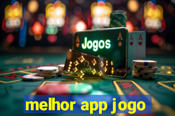 melhor app jogo