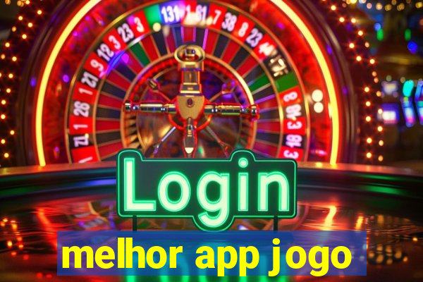 melhor app jogo