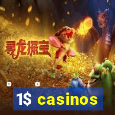 1$ casinos