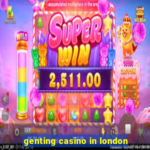 genting casino in london