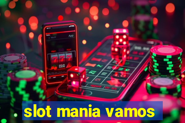 slot mania vamos