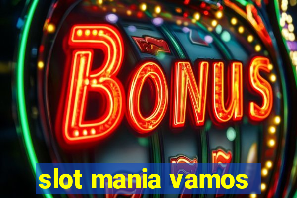 slot mania vamos