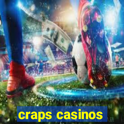 craps casinos