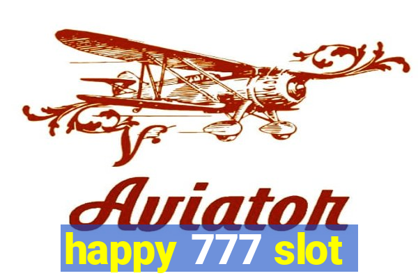 happy 777 slot