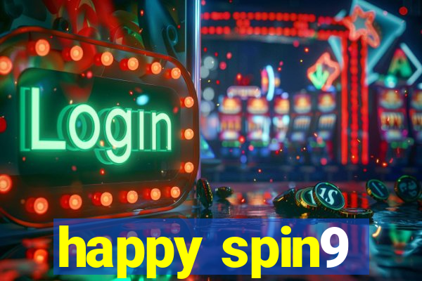 happy spin9