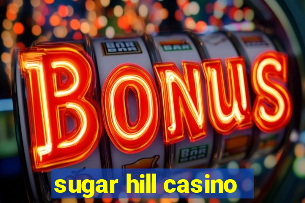 sugar hill casino