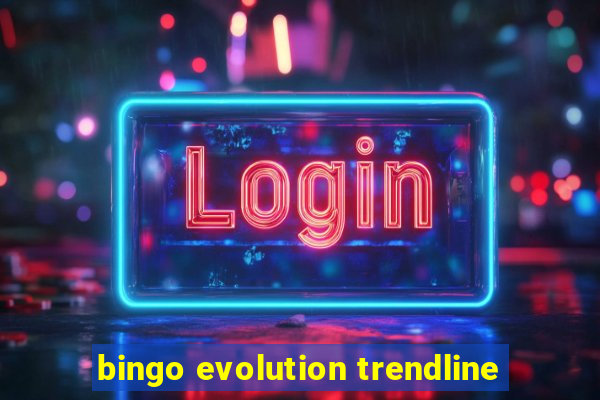 bingo evolution trendline