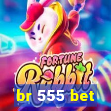 br 555 bet